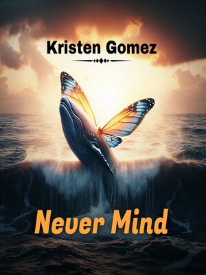 cover image of Never Mind